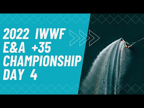 2022 IWWF E&A +35 Championship Day 4
