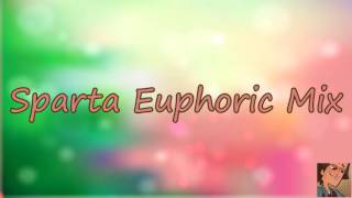[Collab] Sparta Euphoric Mix