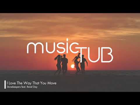 I Love The Way That You Move - Stonekeepers feat. Revel Day [Soul Music]