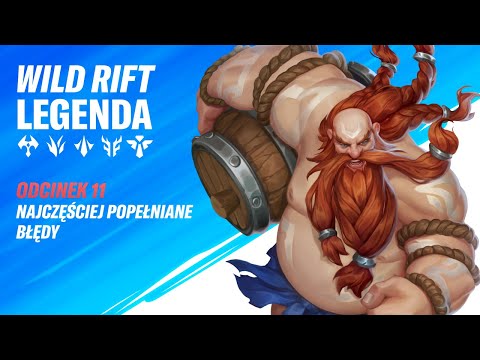 Najczęściej popełniane błędy - WRLegenda #11 | Wild Rift Polska