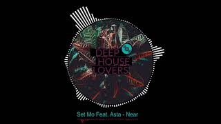 Set Mo Feat  Asta - Near