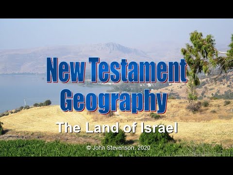 New Testament Geography 1:  The Land of Israel
