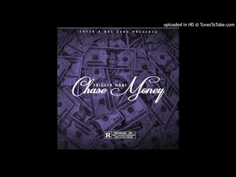 TRIGGER MANE "CHASE MONEY" (OFFICIAL AUDIO)