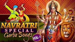 Navratri Special Songs Vol-1|| Non-Stop Garba Songs || Navratri Garba - Audio Jukebox