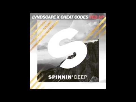 LVNDSCAPE X Cheat Codes  - Fed Up (Extended Mix)
