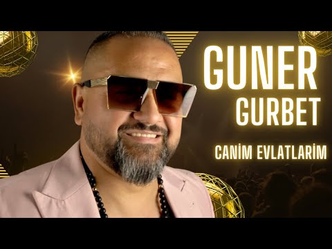 ☆Guner Gurbet☆  💥Canım evlatlarım💥 2023♫█▬█ █ ▀█▀♫