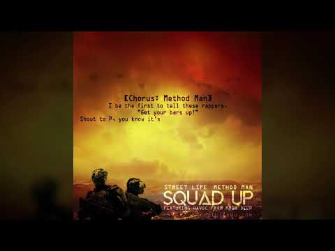 (LYRIC VIDEO) STREET LIFE METHOD MAN  “SQUAD UP” FT N PROD BY HAVOC OF MOBB DEEP
