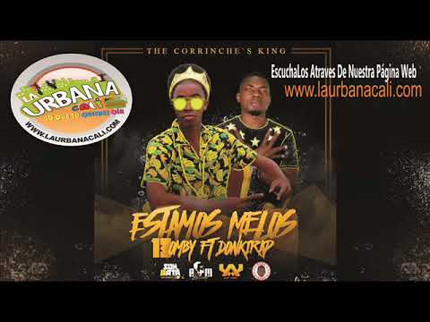 Bomby   Estamos Melos feat  DonkiRap Version UrbanaCali Radioz