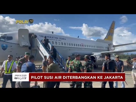 PRESISI UPDATE : PILOT SUSI AIR DITERBANGKAN DARI TIMIKA KE JAKARTA 1 21/09/24 17.00