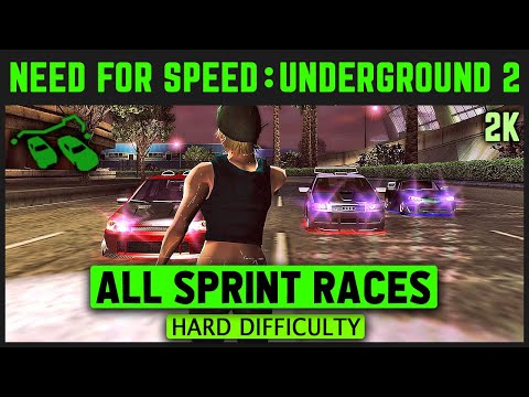 Need For Speed Underground 2 - All Sprint Races - Hard Difficulty - 2K 60 FPS
