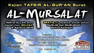 TAFSIR SURAT AL-MURSALAT | Ust. Abu Hafizhah Irfan, MSI