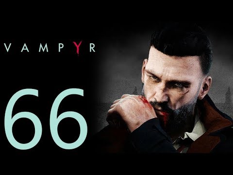 Vampyr playthrough pt66 - Doris Fletcher Boss Fight