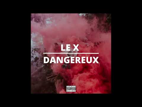 Le X - Dangereux