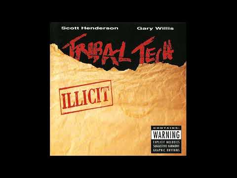 Scott Henderson, Gary Willis, Tribal Tech - Illicit (Fusion, Jazz-Rock) (1992)