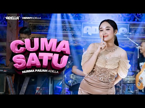CUMA SATU - Nurma Paejah Adella - OM ADELLA