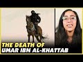 The Death of a Muslim Legend | Umar Ibn Al-Khattab | Emotional - REACTION