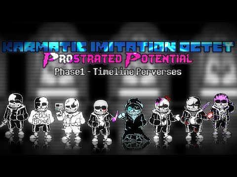 [Unofficial PV]Karmatic Imitation Octet:Prostrated Potential [Phase 1] - Timeline Perverses