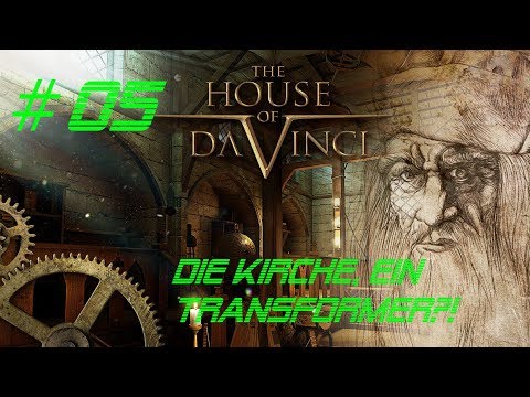The House of da Vinci #05 - Die Kirche, ein Transformer?!