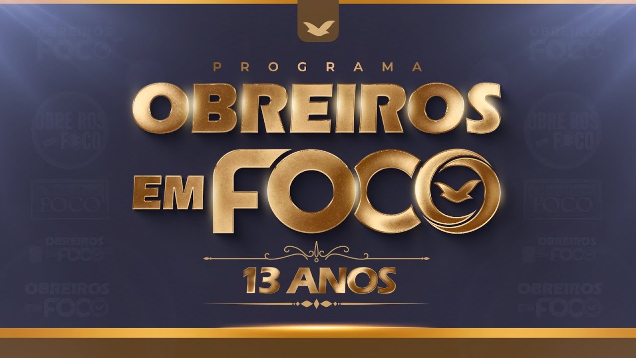 Obreiros em Foco, especial de 13 anos | 29/10/2024