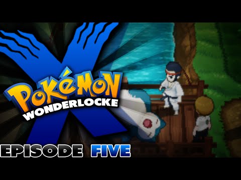 Pokémon X Wonderlocke - Ep 5 "Wake Up Sleeping Beauty!"