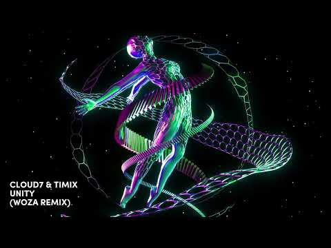 Cloud7 & Timix - Unity (WoZa Remix)