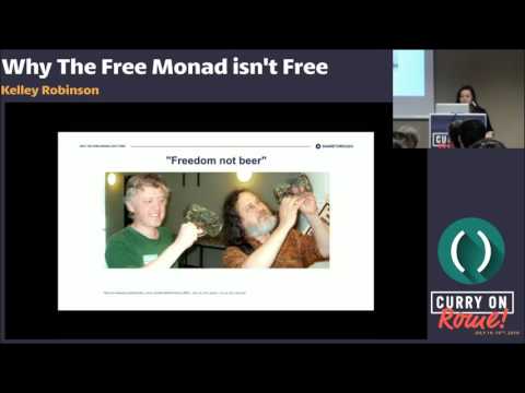Kelley Robinson - Why The Free Monad isn't Free - Curry On