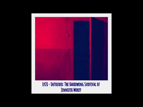 CSP - Ep28 Intruder: The Harrowing Survival of Jennifer Morey