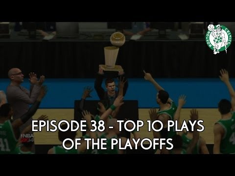 NBA 2K14 Celtics Association Ep.38 - Top 10 Plays Of The Playoffs