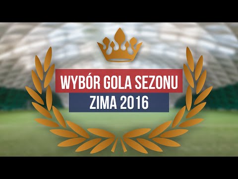Wybór Gola Sezonu ZIMA 2016