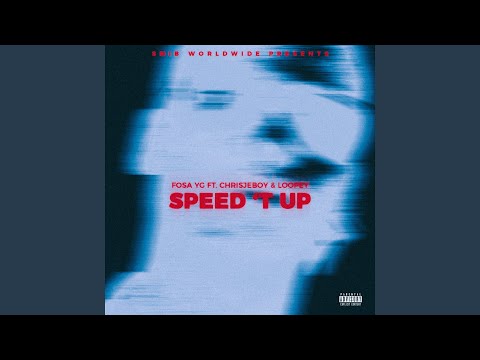 SPEED IT UP (feat. Chrisjeboy & Loopey)