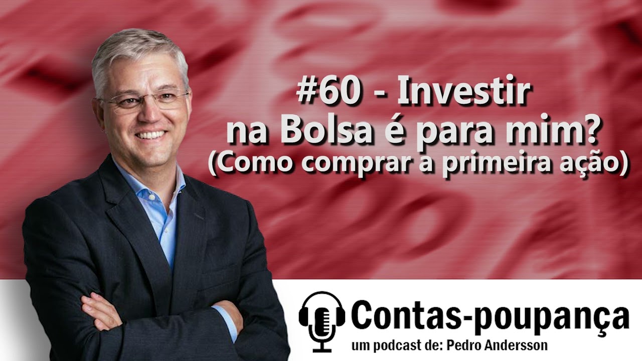 #60 - Investir na bolsa é para mim? (Como comprar a primeira ação)