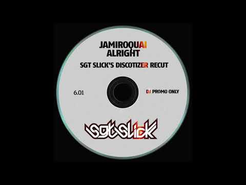 Jamiroquai - Alright (Sgt Slick's Discotizer ReCut)