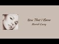 Mariah Carey Now That I Know Lyrics