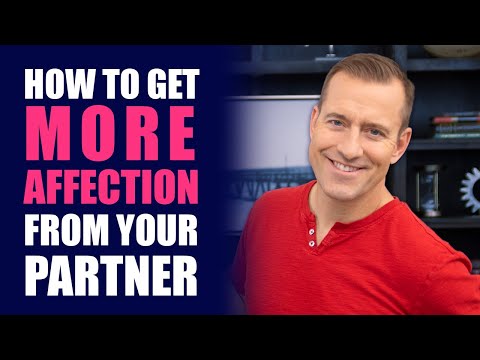 How to Get MORE Affection From Your Partner | Relationship Advice for Women by Mat Boggs