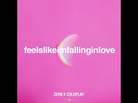 Coldplay - Feelslikeimfallinginlove (Zerb Remix)