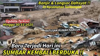 Download lagu BARU TERJADI HARI INI, BANJIR & LONGSOR DAHSYAT SUMBAR,RATUSAN RUMAH HANCUR,UPDATE SUMBAR 30-11-2025 mp3