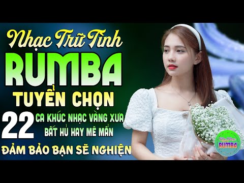 Liên Khúc Rumba Trữ Tình Bolero Mới Ra Lò Cả Xóm Phê➤22 Bài Nhạc Vàng Xưa Bất Hủ Thư Giãn Gây Nghiện