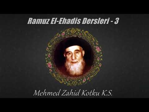 Mehmed Zahid Kotku (K.S.) - Ramuz El-Ehadis Dersi 3