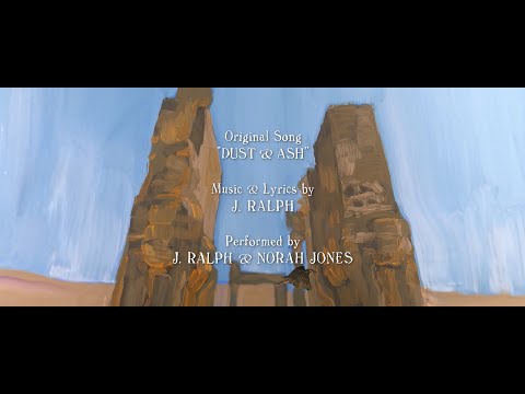 "DUST & ASH" Performed By J. RALPH & NORAH JONES - Original Song From The Voice Of Dust & Ash SNDTRK