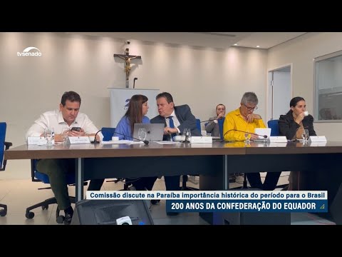 Na Paraíba, comissão discute importância da Confederação do Equador