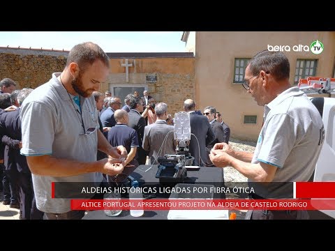 Aldeias Históricas de Portugal ligadas por fibra ótica de última geração