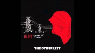 Heist - The Other Left