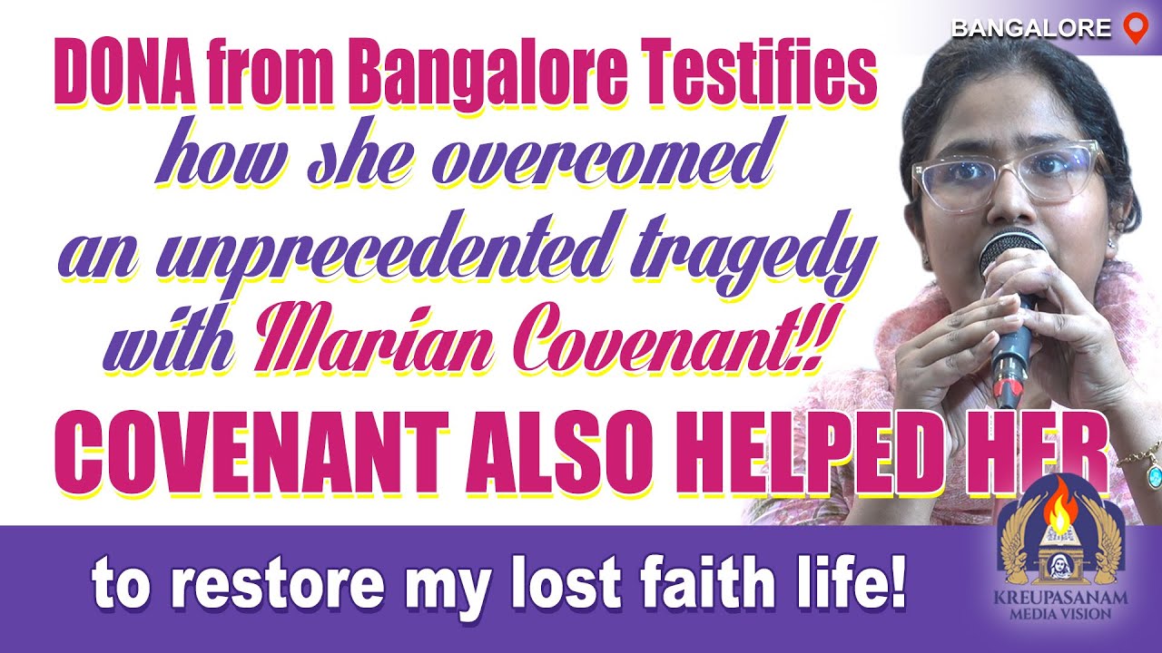 Dona from Bangalore testifies how she overcomed an unprecedented tragedy with Marian Covenant!!