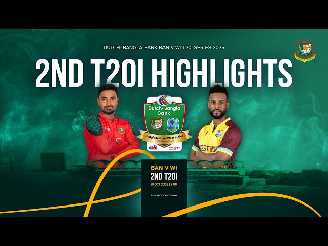Highlights | 2nd T20I | Dutch-Bangla Bank Bangladesh 🆚 West Indies T20I Series 2025