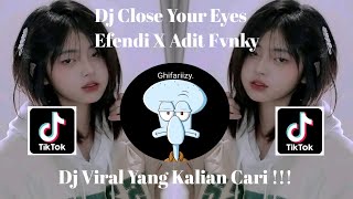 Download lagu DJ KANE CLOSE YOUR EYES BY EFENDI x ADIT FVNKY VIRAL TIK TOK TERBARU 2022!! mp3 Download lagu DJ KANE CLOSE YOUR EYES BY EFENDI x ADIT FVNKY VIRAL TIK TOK TERBARU 2022!! mp3