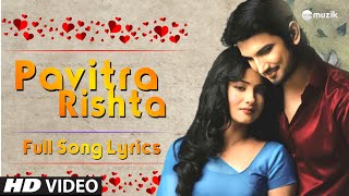 Download lagu Pavitra Rishta - Title Song | Lyrical Video | Zee TV | HD mp3