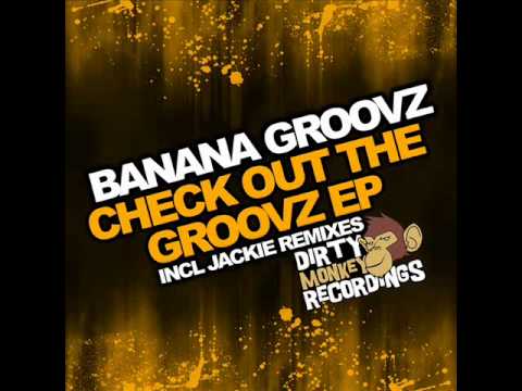 Banana Groovz - Banana Dancer (Jackie Remix)