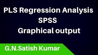 Download the video "Partial Least Square(PLS)  Regression using SPSS with Graphical Output"
