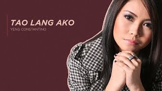 Yeng Constantino - Tao Lang Ako [Official Audio] ♪