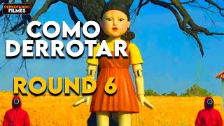 Como Derrotar Os JOGOS MORTAIS de ROUND 6